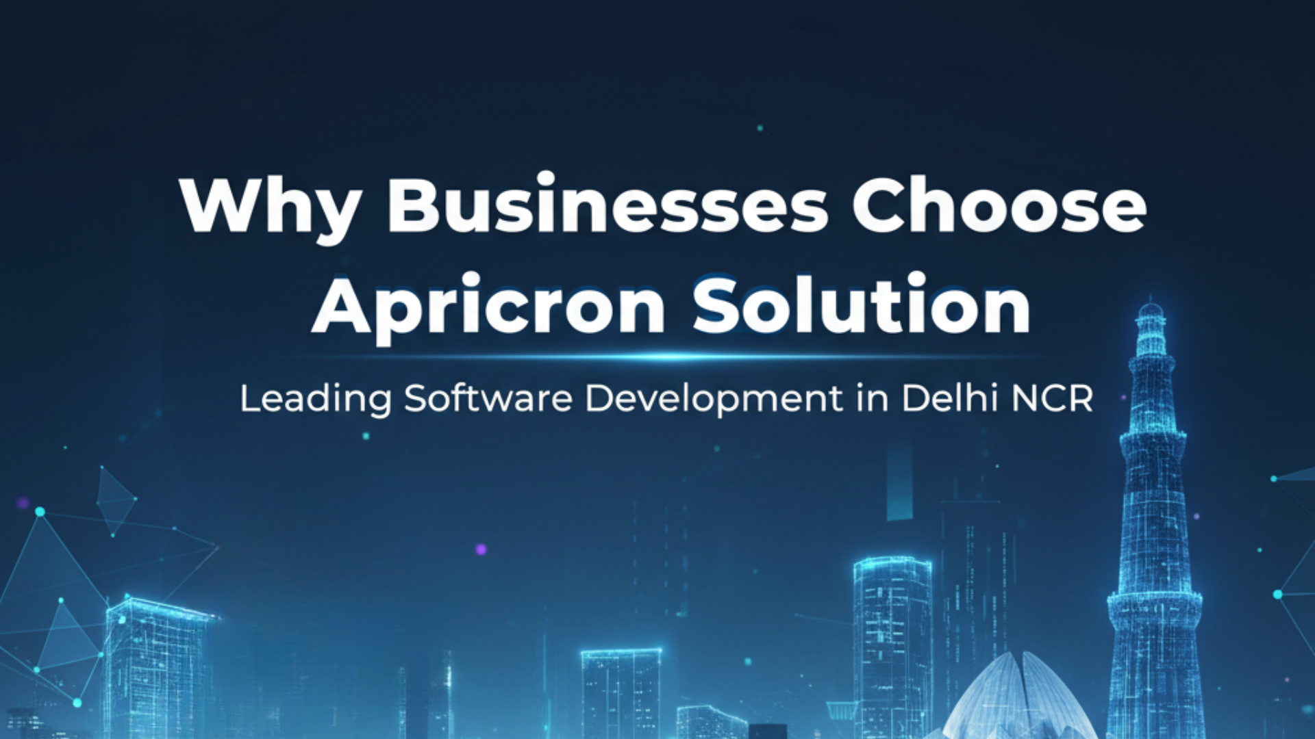 Why Businesses Choose Apricorn Solution – Leading Software Development Company in Delhi NCR
